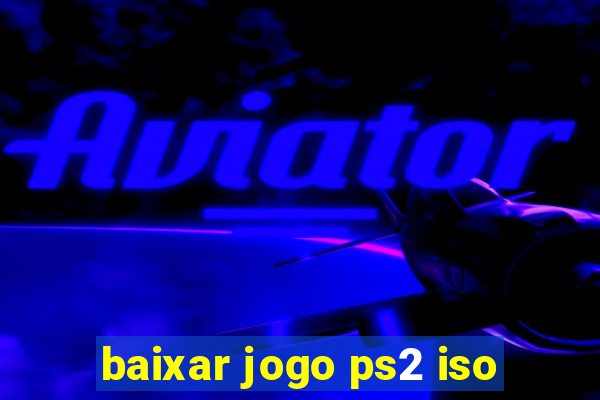 baixar jogo ps2 iso